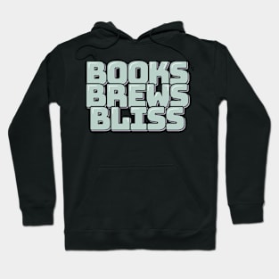 Books Brews Bliss Hoodie